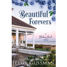 Beautiful Forevers: Blueberry Beach Sweet Beach Romance Book Three