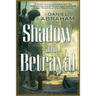 Shadow and Betrayal: A Shadow in Summer, a Betrayal in Winter