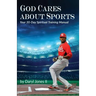 God Cares About Sports: Your 30-Day Spiritual Training Manual