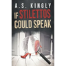 If Stilettos Could Speak