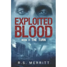 Exploited Blood: Book2: The Turn