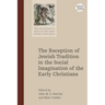The Reception of Jewish Tradition in the Social Imagination of the Early Christians