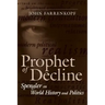 Prophet of Decline: Spengler on World History and Politics