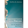 Imprecations in the Psalms: Love for Enemies in Hard Places