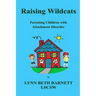 Raising Wildcats: Parenting Children with Attachment Disorder