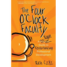 The Four O'Clock Faculty: A Rogue Guide to Revolutionizing Professional Development