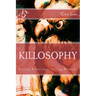 Killosophy