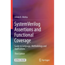 System Verilog Assertions and Functional Coverage: Guide to Language, Methodology and Applications