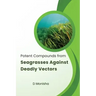 Potent Compounds from Seagrasses Against Deadly Vectors