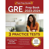 GRE Prep Book 2023-2024: 3 Practice Tests and GRE Study Guide [Includes Detailed Answer Explanations]