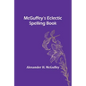 McGuffey's Eclectic Spelling Book
