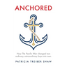 Anchored: How The Pacific War changed two ordinary, extraordinary boys into men.
