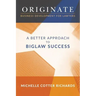Originate: Business Development for Lawyers: A Better Approach to Biglaw Success