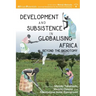 Development and Subsistence in Globalising Africa: Beyond the Dichotomy
