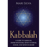 Kabbalah: A Guide to Qabalah, Jewish Mysticism, Sefer Yetzirah, Zohar, and Sefer Ha-Bahir