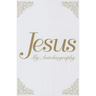Jesus: My Autobiography