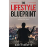 The Lifestyle Blueprint: How to Talk to Women, Build Your Social Circle, and Grow Your Wealth