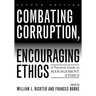 Combating Corruption, Encouraging Ethics: A Practical Guide to Management Ethics
