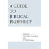A Guide to Biblical Prophecy