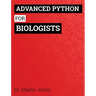 Advanced Python for Biologists