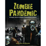 Zombie Pandemic: A Graphic Novel & Disaster Preparedness Lessons