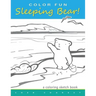 COLOR FUN Sleeping Bear! A Coloring Sketch Book: A coloring book that follows a mother bear and her two cubs as they explore the sights and attraction