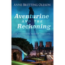 Aventurine and the Reckoning: An Aventurine Morrow Thriller