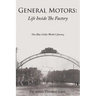 General Motors: Life Inside The Factory: One Blue-Collar Worker's Journey