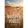 Whisper of Horses