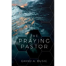 The Praying Pastor