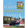 The Handy Wisconsin Answer Book