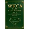 Wicca for Beginners: : Crystals Book, Candle Magic, Moon Magic