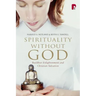 Spirituality Without God: Buddhist Enlightenment and Christian Salvation