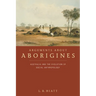 Arguments about Aborigines: Australia and the Evolution of Social Anthropology