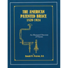 The American Patented Brace 1829-1924: An Illustrated Directory of Patents