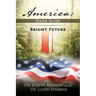 America: Dark Slide-Bright Future
