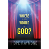 Where in the World Is God? Humanity as Mirror