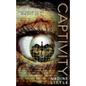 Captivity: A Dystopian Military Adventure