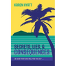Secrets, Lies, and Consequences: Be Sure Your Sins Will Find You Out...