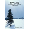 Hiv/AIDS - How Experts Spread the Virus