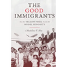 The Good Immigrants: How the Yellow Peril Became the Model Minority