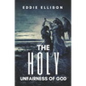 The Holy Unfairness of God