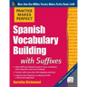 Practice Makes Perfect Spanish Vocabulary Building with Suffixes
