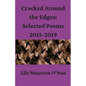 Cracked Around the Edges: Selected Poems 2015-2019