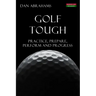 Golf Tough: Practice, Prepare, Perform and Progress