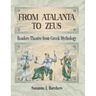 From Atalanta to Zeus: Readers Theatre from Greek Mythology