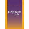 The Burgundian Code: Book of Constitutions or Law of Gundobad; Additional Enactments