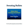Sweating Bullets: Notes about Inventing PowerPoint
