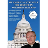 My American Struggle for Justice in Northern Ireland [Third Us Edition 2019]