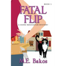Fatal Flip: A Home Renovator Mystery